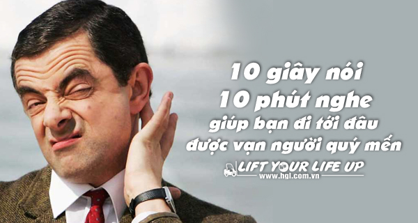 10-giay-noi-10-phut-nghe-giup-ban-di-toi-dau-duoc-van-nguoi-quy-men